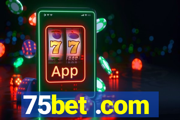 75bet .com